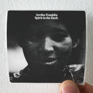 Aretha-Franklin-Spirit-In-The-Dark-2-Album-Cover-Sticker Aretha-Franklin-Spirit-In-The-Dark-2-Album-Cover-Sticker