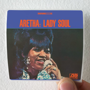 Aretha-Franklin-Lady-Soul-1-Album-Cover-Sticker Aretha-Franklin-Lady-Soul-1-Album-Cover-Sticker