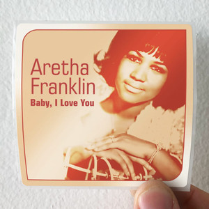 Aretha-Franklin-Baby-I-Love-You-Spanish-Harlem-Album-Cover-Sticker Aretha-Franklin-Baby-I-Love-You-Spanish-Harlem-Album-Cover-Sticker