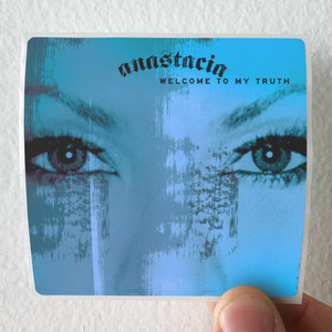 Anastacia-Welcome-To-My-Truth-Album-Cover-Sticker Anastacia-Welcome-To-My-Truth-Album-Cover-Sticker