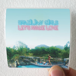 Brazilian-Girls-Lets-Make-Love-Album-Cover-Sticker