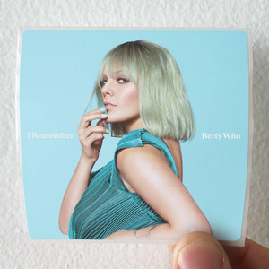 Betty-Who-I-Remember-Album-Cover-Sticker Betty-Who-I-Remember-Album-Cover-Sticker