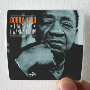 Bobby-Hebb-Thats-All-I-Wanna-Know-Album-Cover-Sticker Bobby-Hebb-Thats-All-I-Wanna-Know-Album-Cover-Sticker