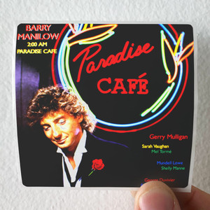 Barry-Manilow-200-Am-Paradise-Caf-Album-Cover-Sticker Barry-Manilow-200-Am-Paradise-Caf-Album-Cover-Sticker