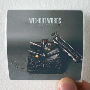 Bethel-Music-Without-Words-Album-Cover-Sticker Bethel-Music-Without-Words-Album-Cover-Sticker