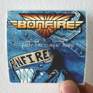 Bonfire-Feels-Like-Comin-Home-Album-Cover-Sticker Bonfire-Feels-Like-Comin-Home-Album-Cover-Sticker