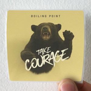 Boiling-Point-Take-Courage-Album-Cover-Sticker