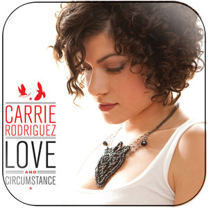 Carrie Rodriguez love and circumstance Album Cover Sticker Album Cover Sticker Carrie Rodriguez love and circumstance Album Cover Sticker Album Cover Sticker