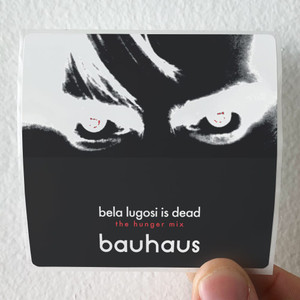 Bauhaus-Bela-Lugosi-Is-Dead-The-Hunger-Mix-Album-Cover-Sticker