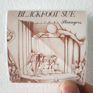 Blackfoot-Sue-Strangers-Album-Cover-Sticker Blackfoot-Sue-Strangers-Album-Cover-Sticker