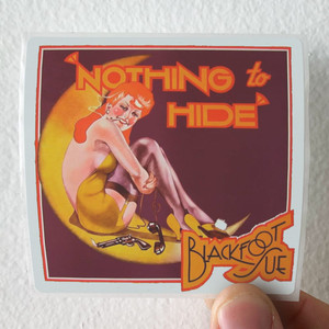 Blackfoot-Sue-Nothing-To-Hide-Album-Cover-Sticker Blackfoot-Sue-Nothing-To-Hide-Album-Cover-Sticker