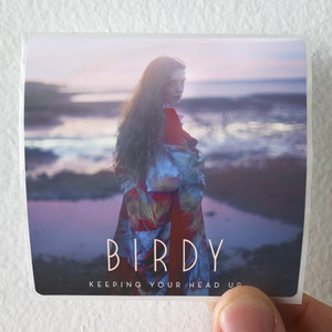Birdy-Keeping-Your-Head-Up-Album-Cover-Sticker Birdy-Keeping-Your-Head-Up-Album-Cover-Sticker