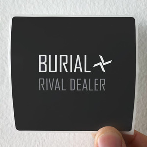 Burial-Rival-Dealer-Album-Cover-Sticker Burial-Rival-Dealer-Album-Cover-Sticker