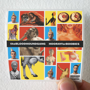Bloodhound-Gang-Hooray-For-Boobies-Album-Cover-Sticker Bloodhound-Gang-Hooray-For-Boobies-Album-Cover-Sticker