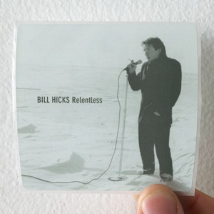 Bill-Hicks-Relentless-Album-Cover-Sticker