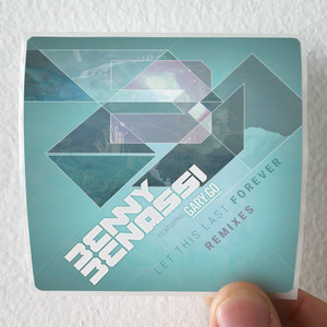 Benassi-Benny-Let-This-Last-Forever-Remixes-Album-Cover-Sticker Benassi-Benny-Let-This-Last-Forever-Remixes-Album-Cover-Sticker