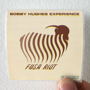 Bobby-Hughes-Experience-Fusa-Riot-Album-Cover-Sticker