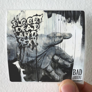 Bloody-Dead-and-Sexy-Bad-Ambient-Album-Cover-Sticker