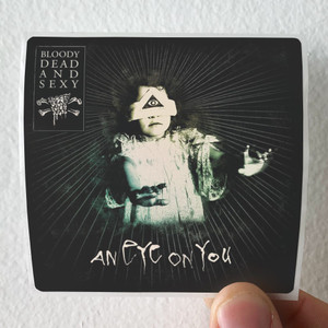 Bloody-Dead-and-Sexy-An-Eye-On-You-Album-Cover-Sticker