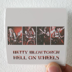 Betty-Blowtorch-Hell-On-Wheels-Album-Cover-Sticker