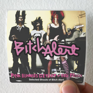 Bitch-Alert-Pink-Bunnies-Get-Hit-By-Big-Trucks-Album-Cover-Sticker Bitch-Alert-Pink-Bunnies-Get-Hit-By-Big-Trucks-Album-Cover-Sticker