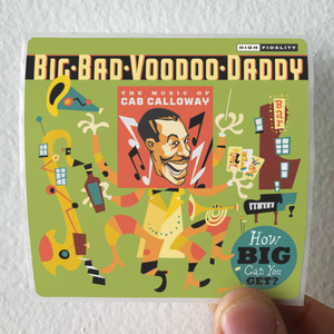 Big-Bad-Voodoo-Daddy-How-Big-Can-You-Get-The-Music-Of-Cab-Calloway-Album-Cover-Sticker Big-Bad-Voodoo-Daddy-How-Big-Can-You-Get-The-Music-Of-Cab-Calloway-Album-Cover-Sticker