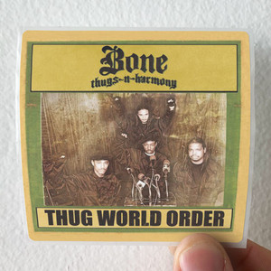 Bone-Thugs-n-Harmony-Thug-World-Order-Album-Cover-Sticker