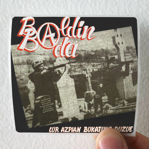 Baldin-Bada-Lur-Azpian-Bukatuko-Duzue-Album-Cover-Sticker Baldin-Bada-Lur-Azpian-Bukatuko-Duzue-Album-Cover-Sticker