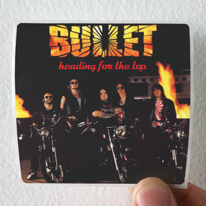 Bullet-Heading-For-The-Top-Album-Cover-Sticker Bullet-Heading-For-The-Top-Album-Cover-Sticker