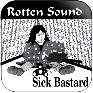Rotten Sound sick bastard Album Cover Sticker Album Cover Sticker Rotten Sound sick bastard Album Cover Sticker Album Cover Sticker