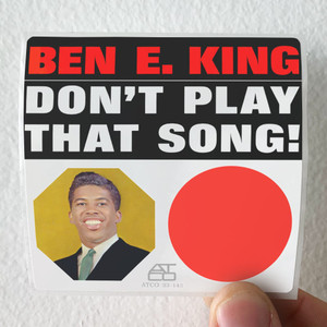 Ben-E-King-Dont-Play-That-Song-Album-Cover-Sticker