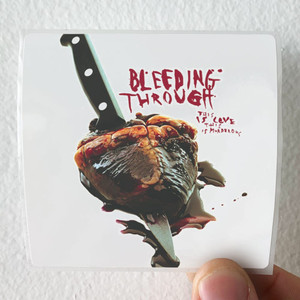 Bleeding-Through-This-Is-Love-This-Is-Murderous-Album-Cover-Sticker Bleeding-Through-This-Is-Love-This-Is-Murderous-Album-Cover-Sticker