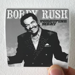 Bobby-Rush-Porcupine-Meat-1-Album-Cover-Sticker Bobby-Rush-Porcupine-Meat-1-Album-Cover-Sticker