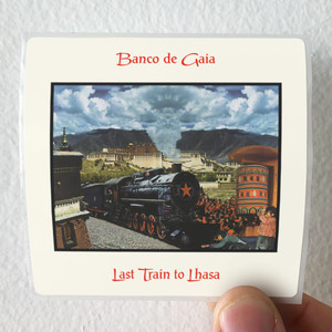 Banco-de-Gaia-Last-Train-To-Lhasa-2-Album-Cover-Sticker Banco-de-Gaia-Last-Train-To-Lhasa-2-Album-Cover-Sticker