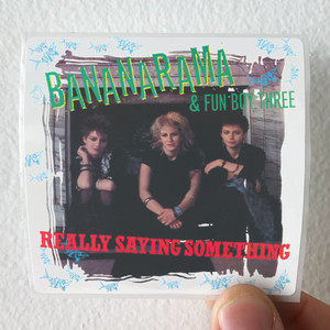 Bananarama-Really-Saying-Something-Album-Cover-Sticker