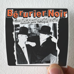 Berurier-Noir-Concerto-Pour-Dtraqus-Album-Cover-Sticker