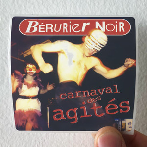 Berurier-Noir-Carnaval-Des-Agits-Album-Cover-Sticker- Berurier-Noir-Carnaval-Des-Agits-Album-Cover-Sticker-