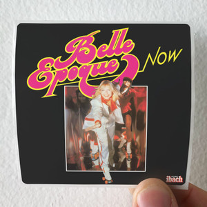 Belle-Epoque-Now-1-Album-Cover-Sticker Belle-Epoque-Now-1-Album-Cover-Sticker