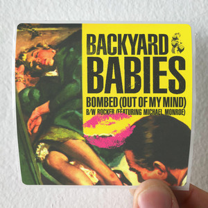 Backyard-Babies-Bombed-Out-Of-My-Mind-Album-Cover-Sticker Backyard-Babies-Bombed-Out-Of-My-Mind-Album-Cover-Sticker