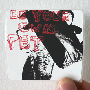 Be-Your-Own-Pet-Be-Your-Own-Pet-Album-Cover-Sticker Be-Your-Own-Pet-Be-Your-Own-Pet-Album-Cover-Sticker