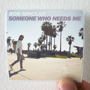 Bob-Sinclar-Someone-Who-Needs-Me-Album-Cover-Sticker Bob-Sinclar-Someone-Who-Needs-Me-Album-Cover-Sticker