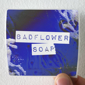 Badflower-Soap-Album-Cover-Sticker Badflower-Soap-Album-Cover-Sticker