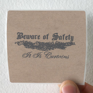 Beware-of-Safety-It-Is-Curtains-Album-Cover-Sticker