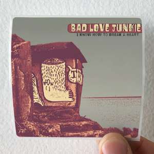 Bad-Love-Junkie-I-Know-How-To-Break-A-Heart-Album-Cover-Sticker Bad-Love-Junkie-I-Know-How-To-Break-A-Heart-Album-Cover-Sticker