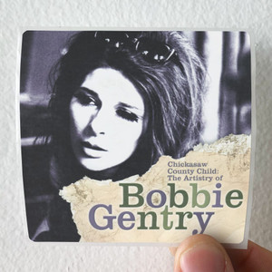 Bobbie-Gentry-Chickasaw-County-Child-The-Artistry-Of-Bobbie-Gentry-Album-Cover-Sticker
