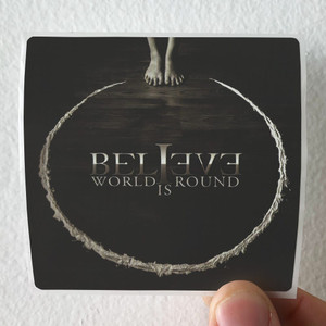 Believe-World-Is-Round-Album-Cover-Sticker Believe-World-Is-Round-Album-Cover-Sticker