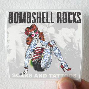 Bombshell-Rocks-Scars-And-Tattoos-Album-Cover-Sticker Bombshell-Rocks-Scars-And-Tattoos-Album-Cover-Sticker
