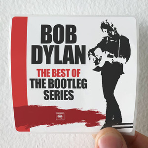 Bob-Dylan-The-Best-Of-The-Bootleg-Series-Album-Cover-Sticker Bob-Dylan-The-Best-Of-The-Bootleg-Series-Album-Cover-Sticker