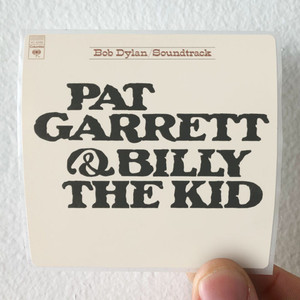 Bob-Dylan-Pat-Garrett-Billy-The-Kid-Album-Cover-Sticker Bob-Dylan-Pat-Garrett-Billy-The-Kid-Album-Cover-Sticker