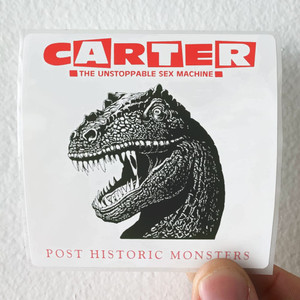 Carter-the-Unstoppable-Sex-Machine-Post-Historic-Monsters-Album-Cover-Sticker